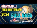 TAKBIRAN TERBARU FULL BASS MANTAP Idul Fitri 2024 1445H | TAKBIRAN NONSTOP