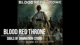 Watch Blood Red Throne Souls Of Damnation video