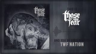 Watch Those Who Fear Twf Nation video