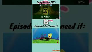 Comparison-Dehydrated Fnfepisode I Dont Need It