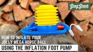 How To Inflate Your Jolly Mega Horse Ball Using The Inflation Foot Pump