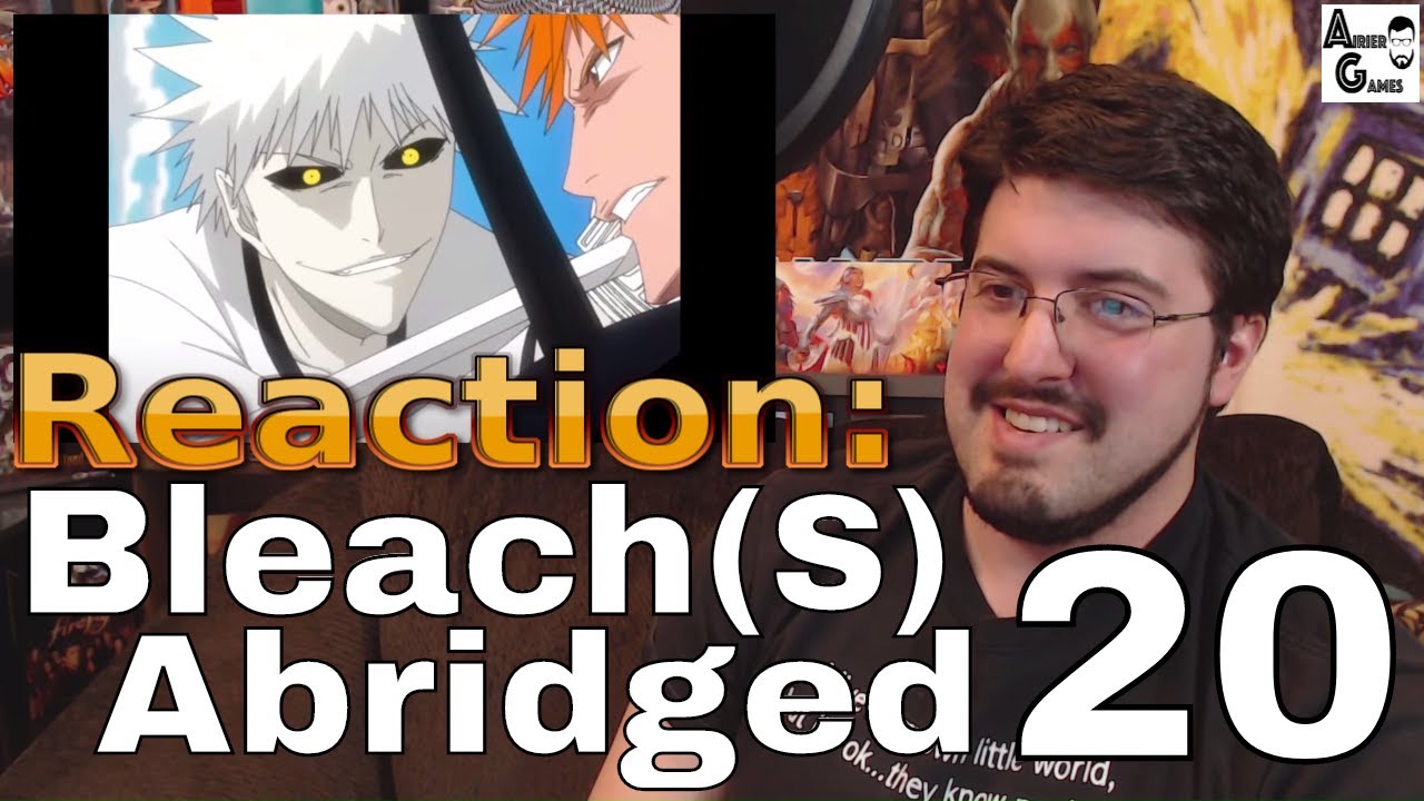 Bleach abridged episode reaction hear laughing compilations