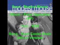 Modest Mouse - Heart Cooks Brain (Album Version)