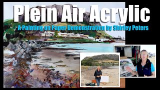 Acrylic Painting on Paper: Plein Air: Demonstration with Commentary: at Stanley