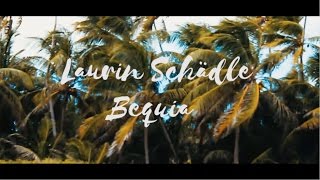 Laurin Schädle - Bequia Paradise 2017