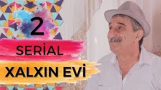 Xalxın Evi 2-Ci Bölüm