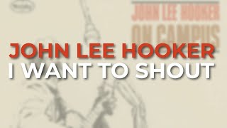 Watch John Lee Hooker I Want To Shout video