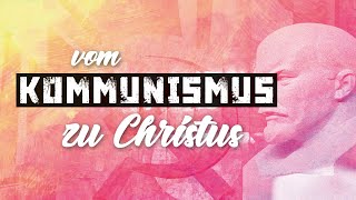 Vom Kommunismus zu Christus I Interview mit einem ehemaligen SED-Genossen