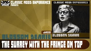 Watch Blossom Dearie The Surrey With The Fringe On Top video