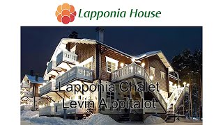 Lapponia House Chalet - Levin Alppitalot - ecological luxury log house