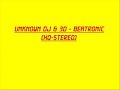 Unknown DJ & 3D - Beatronic (HQ-Stereo)