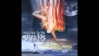 Feed Her To The Sharks - Extinction Resurection