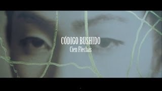 Watch Codigo Bushido Cien Flechas video