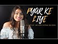 Pyar ke Liye | Urvashi Kiran Sharma | Dil Kya kare |Cover | Female Version
