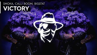 [Trap] Smoka & Calli Boom - Victory (Feat. Bigstat)
