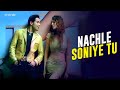 Shael Oswal - Nachle Soniye Tu (Official Music Video) | Revibe | Hindi Songs