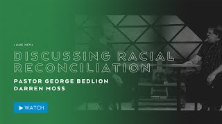 June 10th - Discussing Racial Reconciliation
