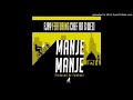 F JAY ft Chef 187 & Wezi _ Manje Manje ( Official Audio )