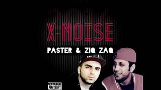 Ziq Zaq ft. Paster - X-Noise (Audio)