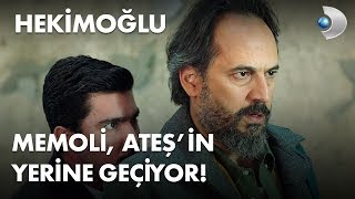 Memoli, Ateş'in yerine geçerse! - Hekimoğlu 7. Bölüm