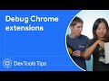 Debugging Chrome extensions #DevToolsTips