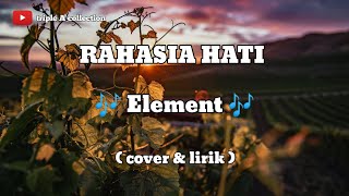 RAHASIA HATI - Element (cover & lirik) by Nabila Maharani