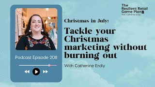 Stress-Free Christmas Marketing For Retailers With Catherine Erdly