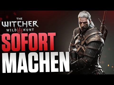 SOFORT MACHEN in The Witcher 3 - Anfänger Tipps 2021 für Weißgarten