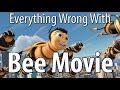 Everything Wrong With Bee Movie In 15 Minutes Or Less