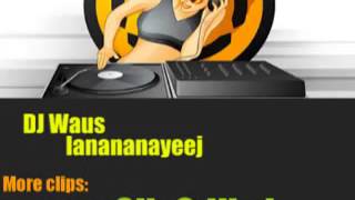Dj Waus - Lanananayeej