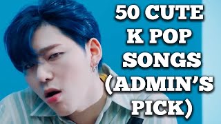 50 Cute K Pop Songs • Admin’s Pick