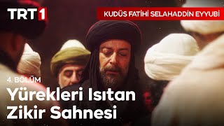 Gönüllere Şifa Olan Zikir - Kudüs Fatihi Selahaddin Eyyubi 4. Bölüm