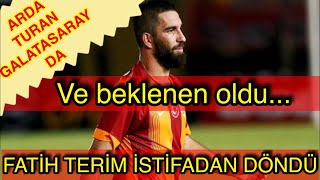 Fatih Terim istifadan döndü!!! Ve mutlu son Arda Turan Galatasaray’da