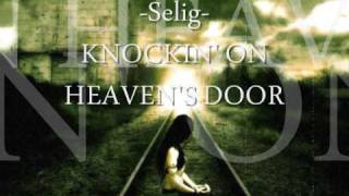 Watch Selig Knockin On Heavens Door video