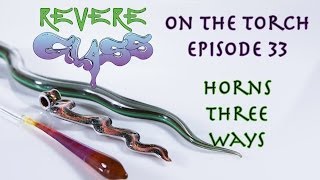 How to Shape Solid and Hollow Horns || REVERE GLASS ||