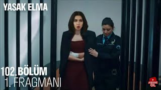Yasak Elma 102.Bölüm Fragmanı