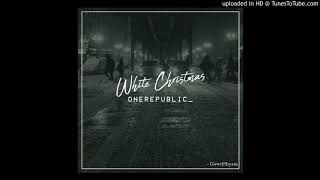 Onerepublic White Christmas Audio Onerepublic White Christmas Audio
