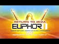 Return To Ibiza Euphoria
