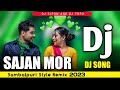 Sajan Mor X Dance Sambalpuri Dhol Nishan X DJ Sipon And Topu Gupta @DJSiponAmrail