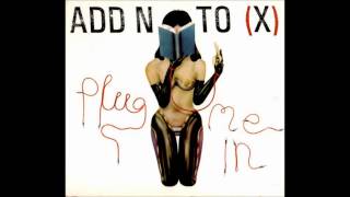 Watch Add N To x Plug Me In video