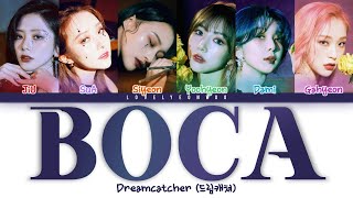 Dreamcatcher (드림캐쳐) – BOCA Lyrics (Color Coded Han/Rom/Eng)