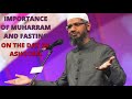 Importance of Muharram and Fasting on the Day of Ashoora || Dr Zakir Naik