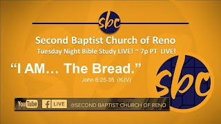 Second Baptist Church of Reno Tuesday Night Bible Study... LIVE. ~ 7p PT
