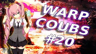 Warp Coubs #20 | Anime / Amv / Gif / Mycoubs / Аниме / Coub