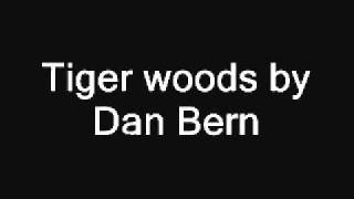 Watch Dan Bern Tiger Woods video