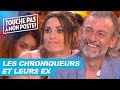 Les confessions des chroniqueurs sur leurs ex