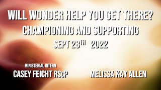 "Will Wonder help you get there? Championing and Supporting" w Casey Feicht CSLGLV Wed 9-28-22 Comm