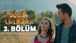 Kalk Gidelim 3. Bölüm Engelsiz