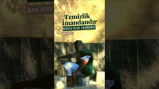 Temizlik İmandandır Derviş Celâl Er-Rühâvî