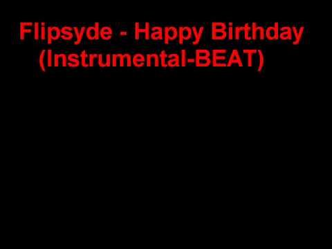 Please give a comment on what songs you would like me to make a tutorial on. Enjoy Flipsyde- Happy birthday karaoke